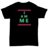 *I Am Me* -Tshirt/2 Tone - Image 4