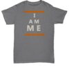 *I Am Me* -Tshirt/2 Tone - Image 6